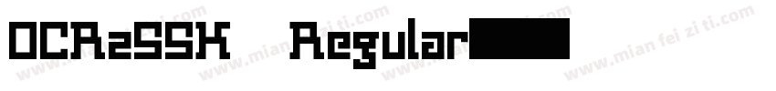 OCR2SSK Regular字体转换